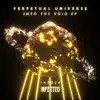 Perpetual Universe - Into the Void - Single